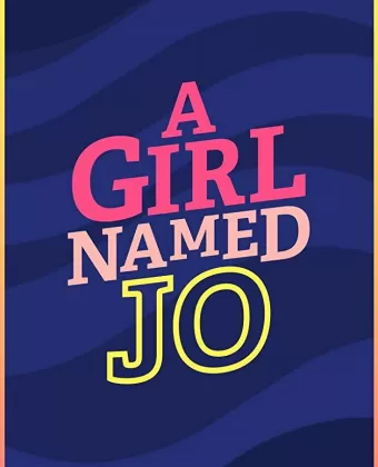 Девочка по имени Джо / A Girl Named Jo