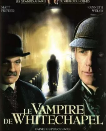Шерлок Холмс и доктор Ватсон: Дело о вампире из Уайтчэпела / The Case of the Whitechapel Vampire