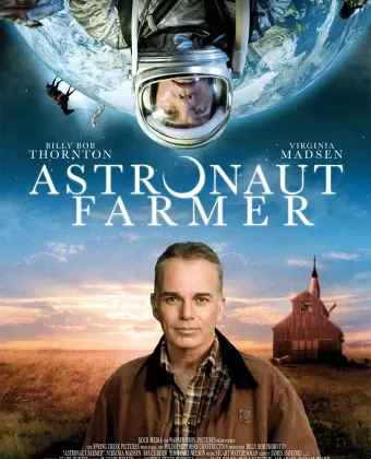 Астронавт Фармер / The Astronaut Farmer