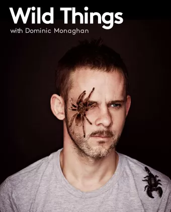 Доминик Монаган и дикие существа / Wild Things with Dominic Monaghan