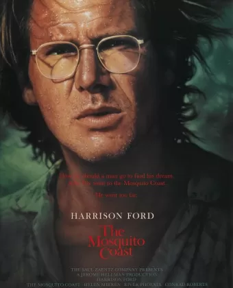 Берег москитов / The Mosquito Coast