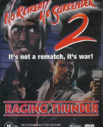 Не отступать и не сдаваться 2: Штормовое предупреждение / No Retreat, No Surrender 2: Raging Thunder