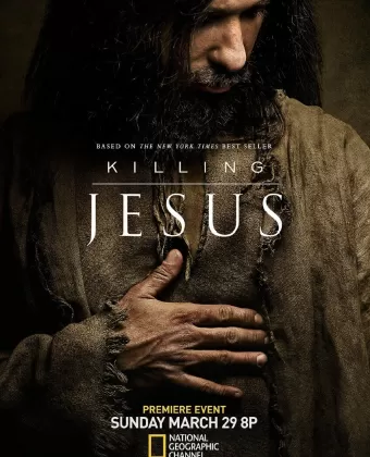 Убийство Иисуса / Killing Jesus