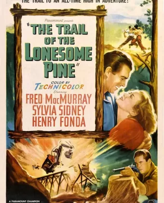 Тропинка одинокой сосны / The Trail of the Lonesome Pine
