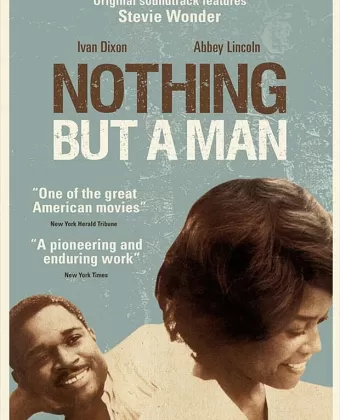 Ничего кроме человека / Nothing But a Ma