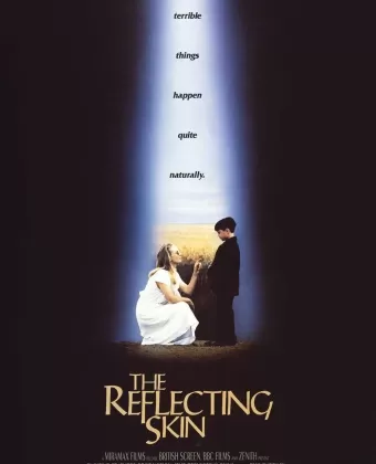 Отражающая кожа / The Reflecting Skin