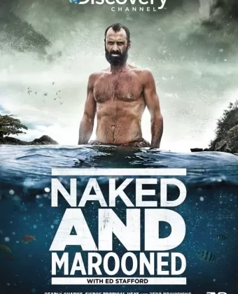 Эд Стаффорд: Голое выживание без купюр / Naked and Marooned with Ed Stafford