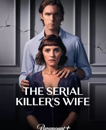 Жена серийного убийцы / The Serial Killer's Wife