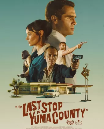 Последняя остановка в округе Юма / The Last Stop in Yuma County