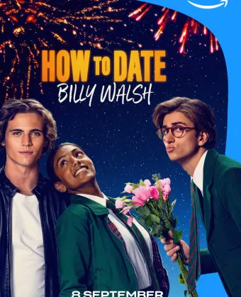 Как пойти на свидание с Билли Уолшем / How to Date Billy Walsh