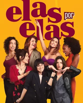 Женщины сами за себя / Elas por Elas