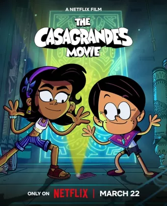 Касагранде: Фильм / The Casagrandes Movie