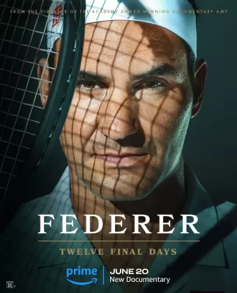 Федерер: Последние двенадцать дней / Federer: Twelve Final Days