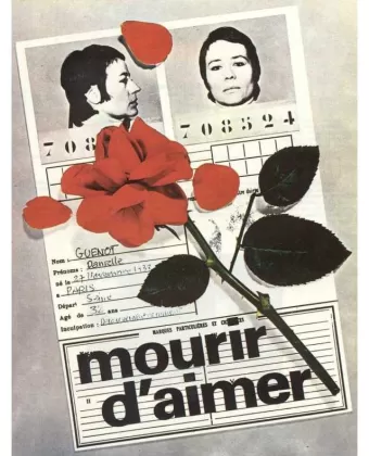 Умереть от любви / Mourir d'aimer