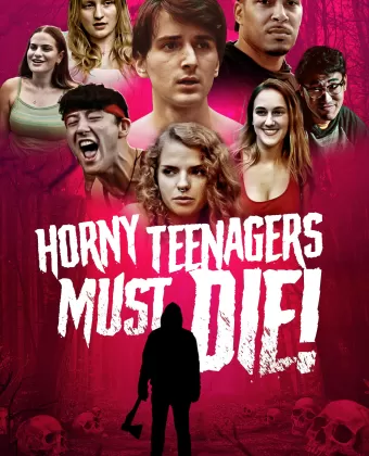 Развратные подростки должны умереть! / Horny Teenagers Must Die!