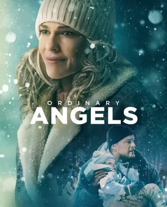 Обыкновенные ангелы / Ordinary Angels