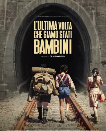 Последний раз, когда мы были детьми / L'ultima volta che siamo stati bambini