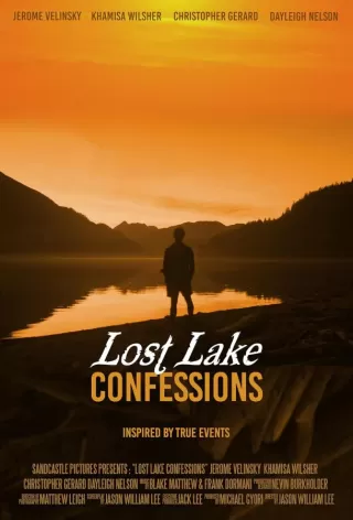 Признания у затерянного озера / Lost Lake Confessions