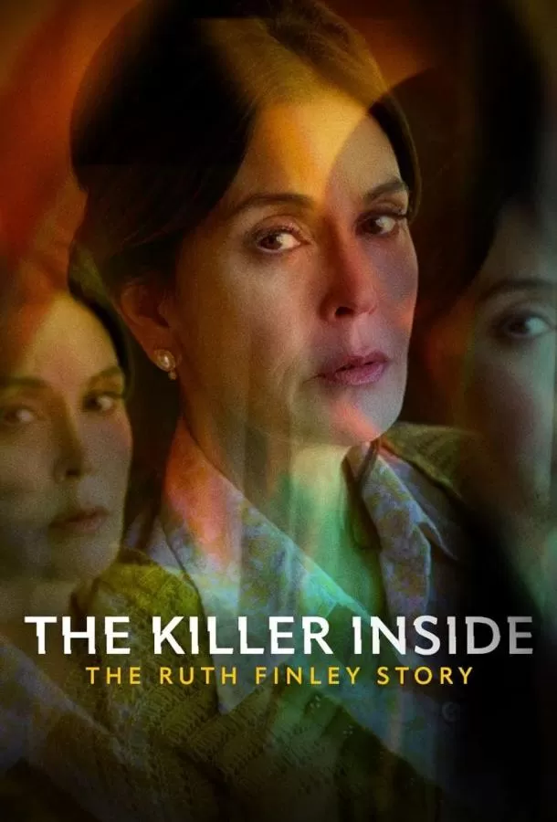 Тайный убийца: История Рут Финли / The Killer Inside: The Ruth Finley Story