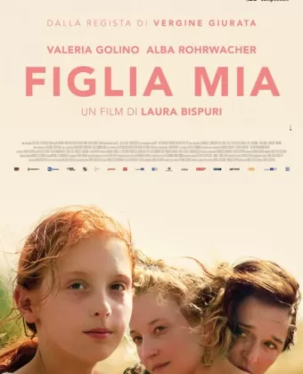 Дочь моя / Figlia mia