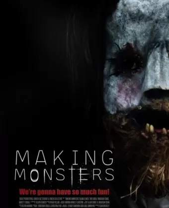 Создавая чудовищ / Making Monsters