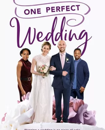 Одна идеальная свадьба / One Perfect Wedding