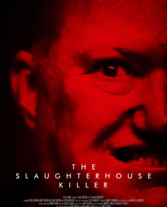 Убийца со скотобойни / The Slaughterhouse Killer