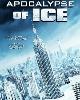 Ледяной апокалипсис / Apocalypse of Ice