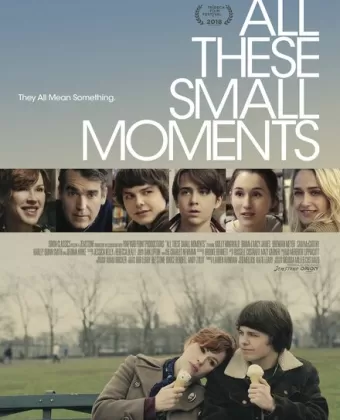 Все эти маленькие моменты / All These Small Moments