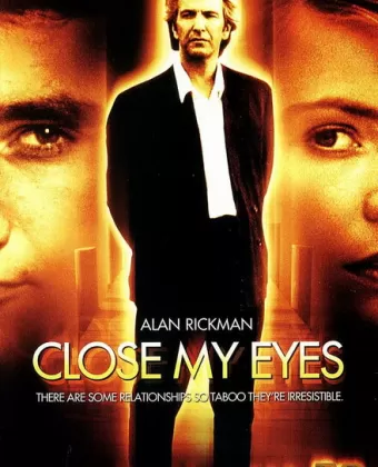 Закрой мои глаза / Close My Eyes
