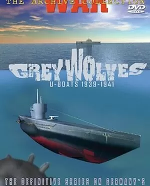 Серые волки / Grey wolves. U-boats 1939-1945