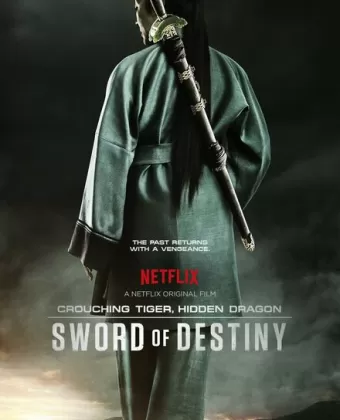 Крадущийся тигр, затаившийся дракон: Меч судьбы / Crouching Tiger, Hidden Dragon: Sword of Destiny