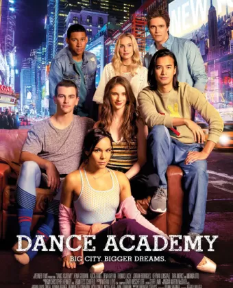 Танцевальная академия: Фильм / Dance Academy: The Movie / Dance Academy: The Movie