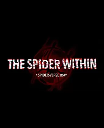 Паук внутри История паучьей Вселенной / The Spider Within: A Spider-Verse Story