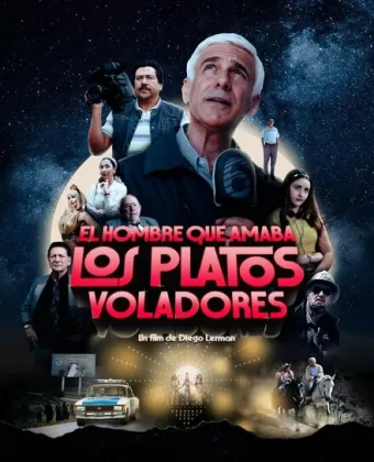 Мужчина, любивший НЛО / El hombre que amaba los platos voladores