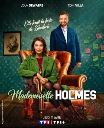 Мадмуазель Холмс / Mademoiselle Holmes