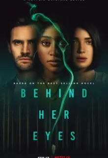 В её глазах / Behind Her Eyes