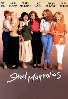 Стальные магнолии / Steel Magnolias