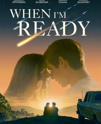 Любовь и другой апокалипсис / When I'm Ready