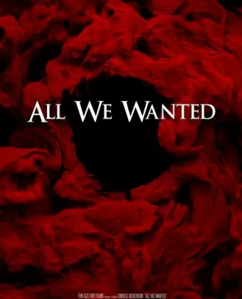 Все, чего мы хотели / All We Wanted