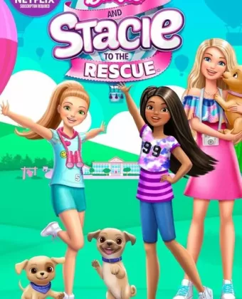 Барби и Стейси спешат на помощь / Barbie and Stacie to the Rescue