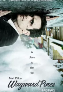 Сосны / Wayward Pines