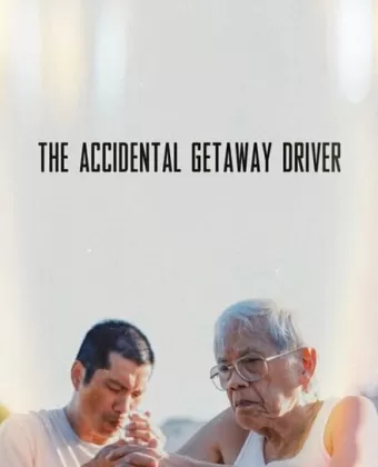 Случайно сбежавший водитель / The Accidental Getaway Driver2023