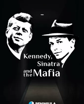 Кеннеди, Синатра и мафия / Kennedy, Sinatra and the Mafia